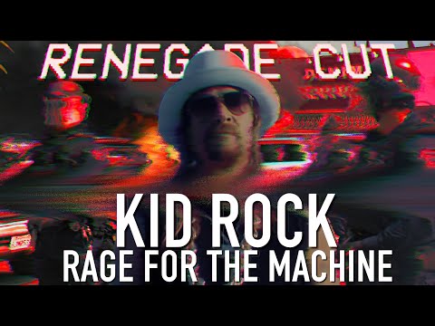 Kid Rock - Rage for the Machine | Renegade Cut