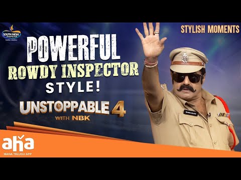 Power, Action, Rowdy Inspector Mode | Unstoppable with NBK | ahavideoIN