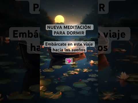 NUEVA MEDITACIÓN PARA DORMIR, sin ansiedad, sin insomnio, sólo una profunda relajación 💖🙏🏻✨💫