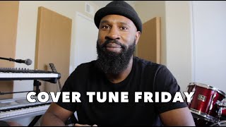 Cover Tune Fridays EP 45 - "I Gotta Be" by Jagged Edge