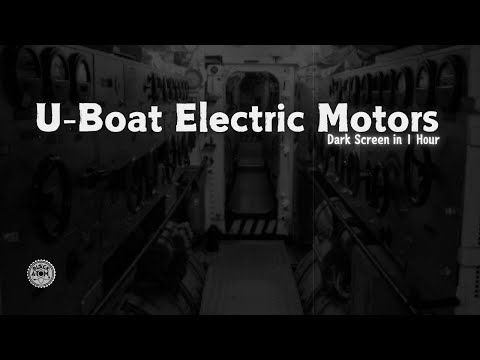 U-Boat Electric Motor Sounds ⨀ Relaxing Submarine Ambience for Sleep and Relaxation