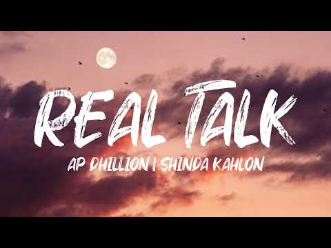 REAL TALK (Lyrics) AP Dhillon | Shinda Kahlon