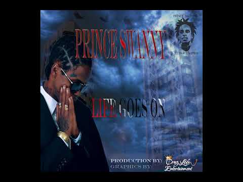 Prince Swanny - Life Goes On