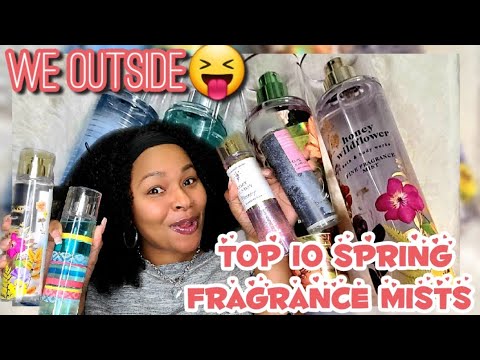 Top 10 Spring Fragrance Mists|Bath and Body Works| WE OUTSIDE|Most Complimented