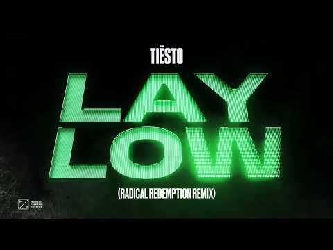 Tiësto - Lay Low (Radical Redemption Remix) [Official Audio]