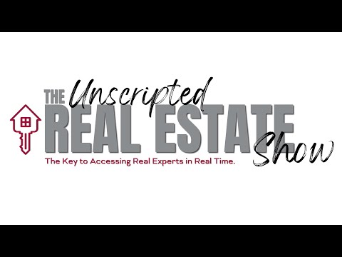 Unscripted Real Estate Show - Episode 004