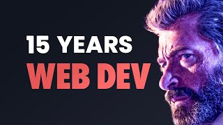 15 Years of Web Dev in 12 Minutes