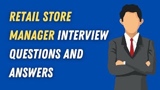 Retail Store Manager Interview Questions And Answers