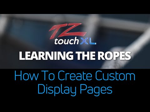 Learning The Ropes TZtouchXL - Creating Custom Display Pages