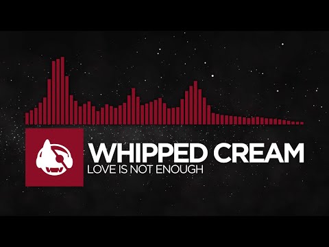 [Trap] - WHIPPED CREAM - love is not enough [is this real? EP]