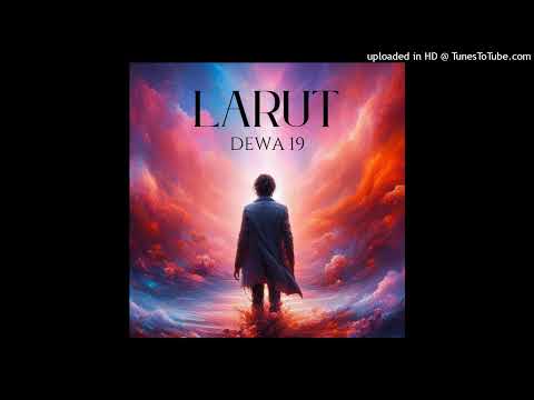 Dewa 19 - Larut (Instrumental)