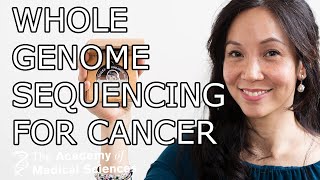 Harnessing the power of whole genome sequencing for cancer patients | Professor Serena Nik-Zainal