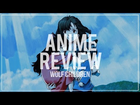 Anime Review: Wolf Children (Hosoda Month)