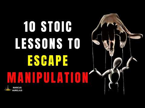 10 STOIC LESSONS TO AVOID MANIPULATION | MASTER YOUR MIND