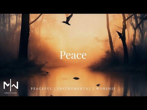 Peace | Soaking Worship Music Into Heavenly Sounds // Instrumental Soaking Worship