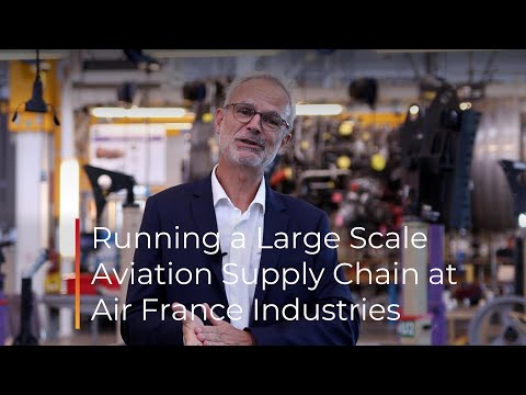 Running a Large Scale Aviation Supply Chain at Air France Industries with Jacques Dauvergne