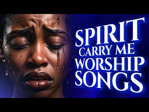 soaking african mega worship songs filled with anointing, deep worship songs for prayer 2024