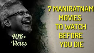 7 Maniratnam Movies to Watch before you die | மணிரத்ணம் | Brio Bros