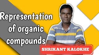 Representation of organic compounds /Shrikant Kalokhe