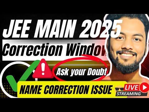 Live✅Name Correction In Jee Main 2025|How To Do Correction In Jee Main 2025 Registration