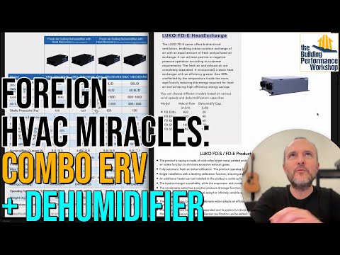 Asian HVAC Innovations and How to Evaluate for Homes: ERV + Dehumidifier Combo