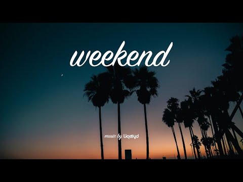 LiQWYD - Weekend [Official]