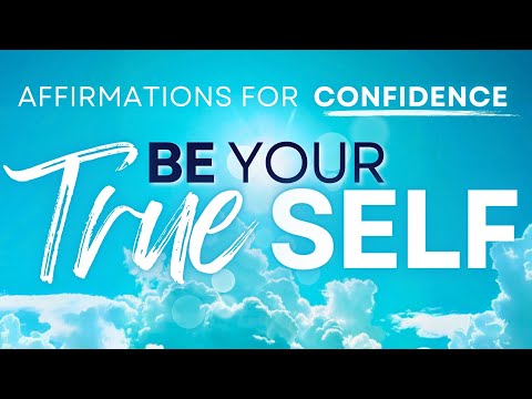 Self Esteem & Confidence Affirmations to Be Your True Self 🫶