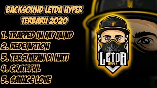 LAGU BACKSOUND LETDA HYPER TERBARU 2020