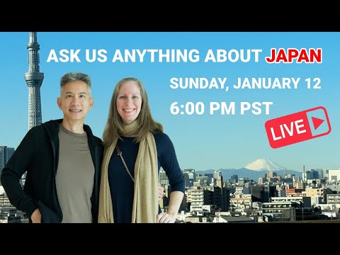 LIVE Q&A: Ask us Anything About Japan Travel! Sunday, Jan 12 at 6:00pm PST