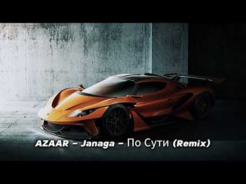 AZAAR   Janaga   По Сути Remix