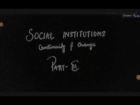 Sociology Class 12 | SOCIAL INSTITUTIONS : CONTINUITY AND CHANGE - Part 3 | CURIOUSMINDS