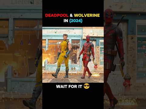 Deadpool & Wolverine in 2024 😂😎🔥#shorts