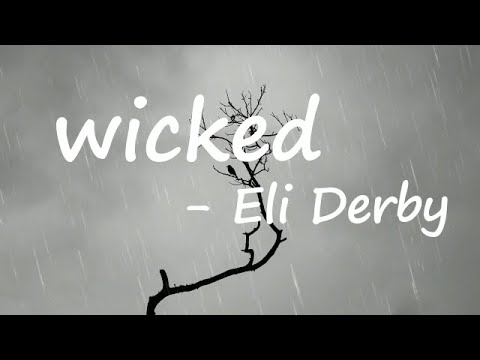 Eli Derby – ​wicked Lyrics