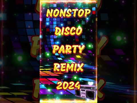 NONSTOP DISCO PARTY REMIX 2024 🥰 80'S 90'S NEW WAVE REMIX #remix #nonstopdisco