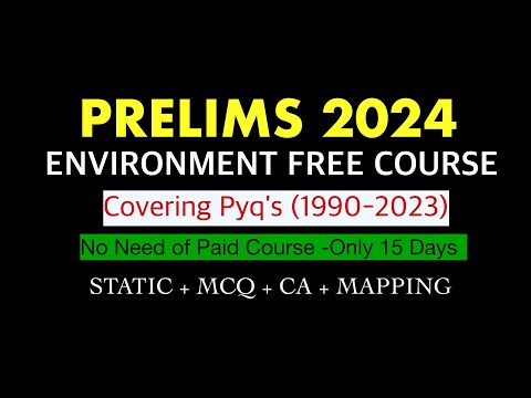 UPSC PRELIMS 2024: Master Environment with FREE Pyqs & Current Affairs Course