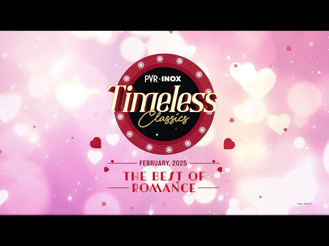 Relive the Magic of Timeless Romance | PVR INOX