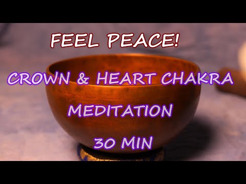 CROWN & HEART CHAKRA MEDITATION! HEAL YOUR HEART & SPIRIT! 30 MIN ~ PEACE! WWW.TEMPLESOUNDS.NET