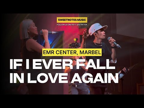 If I Ever Fall In Love Again | Sweetnotes Live @ EMR Center, Marbel