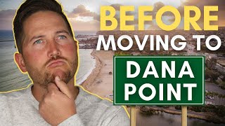 Six Things to Know Before Moving to Dana Point (2023) | What's it Like Living in Dana Point?