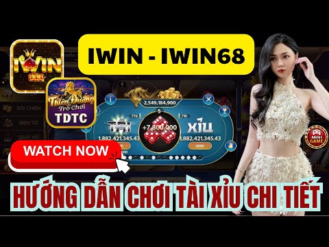 IWIN | Tài xỉu iwin | Hướng dẫn chơi tài xỉu iwin chi tiết từ chi tiết nhất|Cao thủ cũng chỉ đến vậy