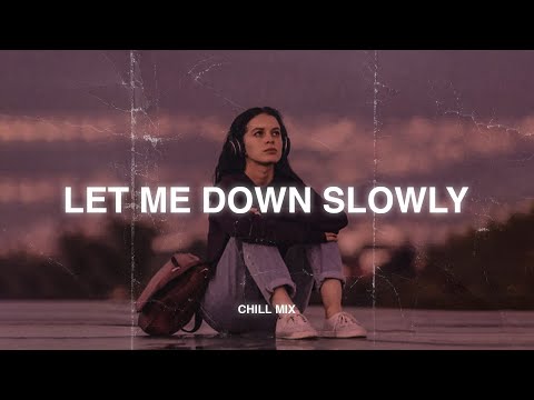 Let Me Down Slowly... ♫ slow version of popular songs 2025 ~ songs to listen to when your sad #5