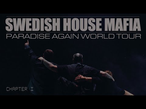 Swedish House Mafia: Paradise Again World Tour – Chapter I