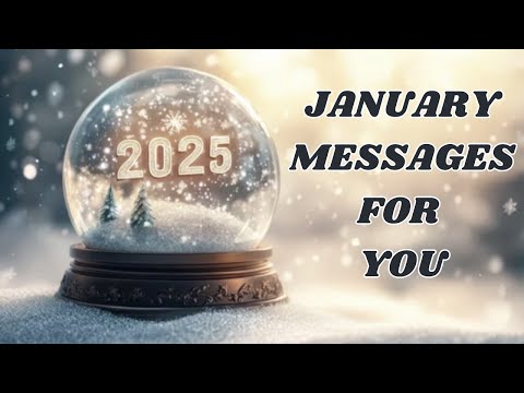 JANUARY 2025 MESSAGES FOR YOU ❄️❄️❄️