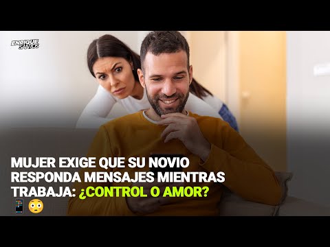 Mujer Exige que su Novio Responda Mensajes Mientras Trabaja: ¿Control o Amor? 📱😳 | Enrique Santos