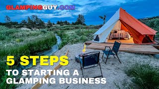 5 Steps to Starting a Glamping Business