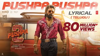 PUSHPA PUSHPA (Telugu Lyrical) Pushpa 2 The Rule | Allu Arjun | Sukumar |Rashmika| Chandrabose | DSP