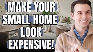 Secrets to Make Your Small Home Look Expensive