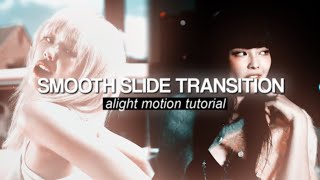 SMOOTH SLIDE TRANSITION // alight motion tutorial by saranie