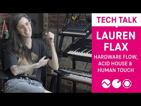 Tech Talk : Lauren Flax - Hardware Flow, Acid House and Human Touch (Electronic Beats TV)