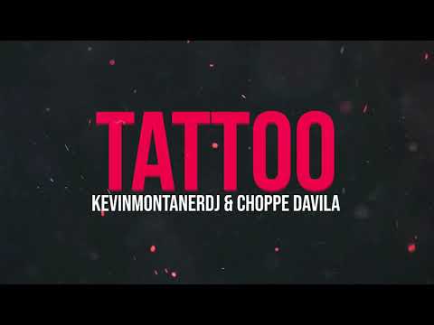 RAUW ALEJANDRO - TATTOO LATIN HOUSE REMIX BY KEVINMONTANERDJ & CHOPPE DAVILA!